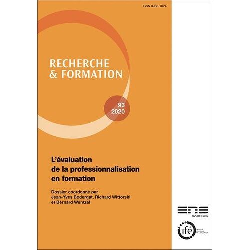 Recherche Et Formation, N 93/2020 - L'evaluation De La Professionnalis Ation En Formation - L'évaluation De La Professionnalisation En Formation