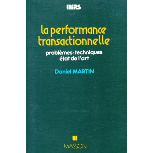 La Performance Transactionnelle - Problèmes, Techniques, État De L'art