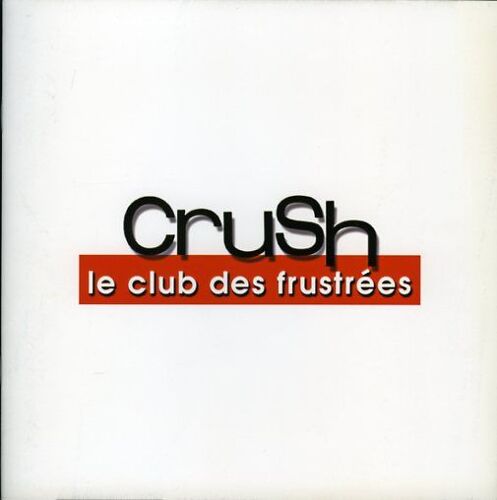 Crush Le Club Des Frustrées, Dossier De Presse, De John Mckay, Avec Andie Macdowell, Kenny Doughty