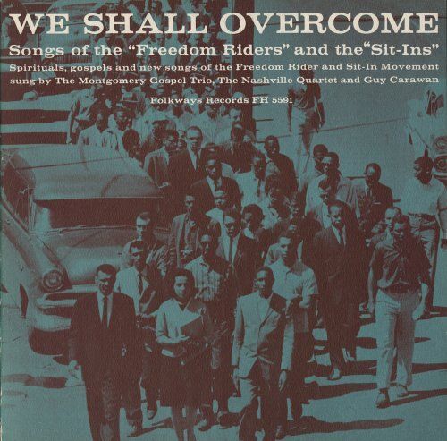 We Shall Overcome: Songs Of The Freedom Riders & T