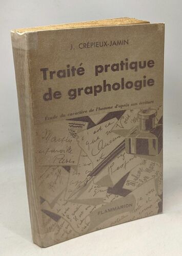 Traité Pratique De Graphologie - Étude Du Caractère De L'homme D'après Son Écriture