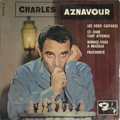 Les Deux Guitares (C. Aznavour) 3'49 - Ce Jour Tant Attendu (C. Aznavour - A. Siniavine) 2'06  /  Rendez-Vous À Brasilia (C. Aznavour - Georges Gavarentz - C. Nicolas) 2'00 - Fraternite 2'11