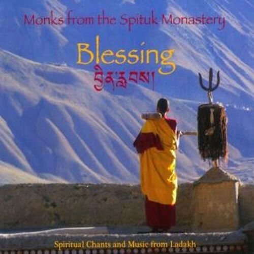 Tibet : Monks From The Spituk Monastery : Blessing - Spiritual Chants And Music From Ladakh
