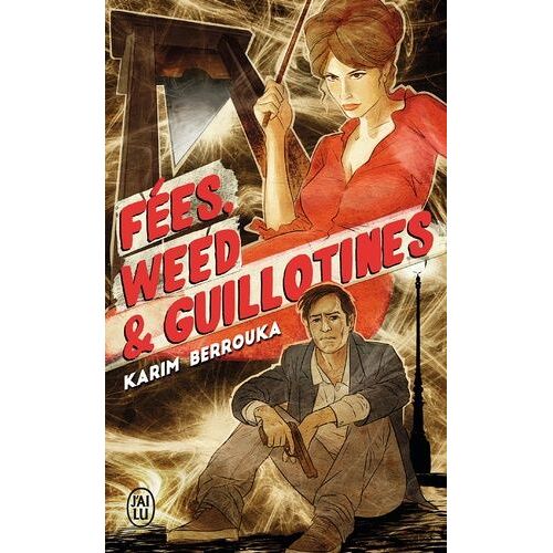 Fées, Weed Et Guillotines - Petite Fantaisie Pleine D'urbanité