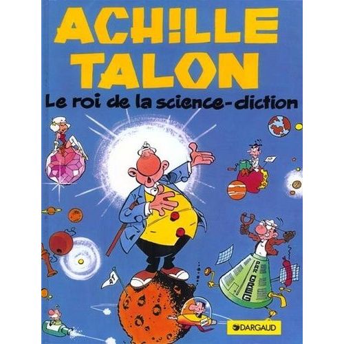 Achille Talon - Tome 10 - Le Roi De La Science-Diction