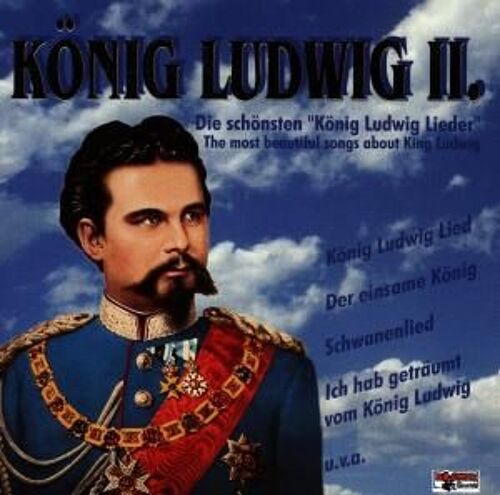 Die Schönsten König Ludwig Lieder