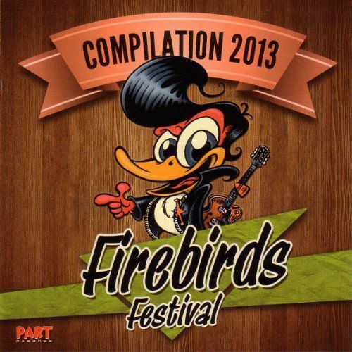 Firebirds Festival Compilaton 2013