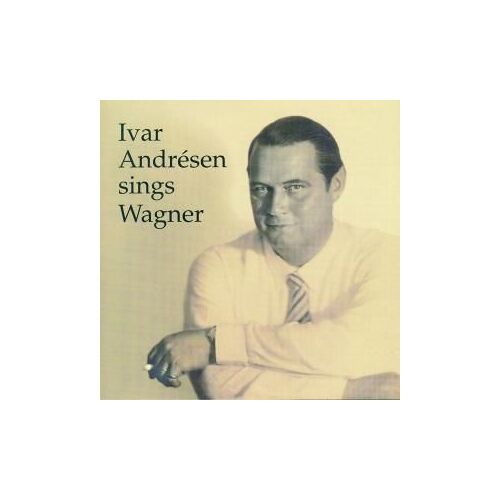 Ivar Andresen Sings Wagner