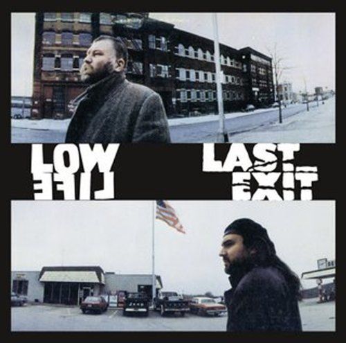 Low Life-Last Exit