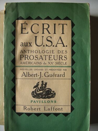 Ecrit Aux Usa Anthologie Des Prosateurs Américains Du Xxe Siècle - Nouvelles Choisies Et Présentées Par Albert-J. Guérard