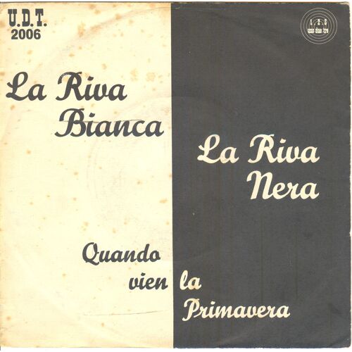 La Riva Bianca, La Riva Nera/Quando Vien La Primera
