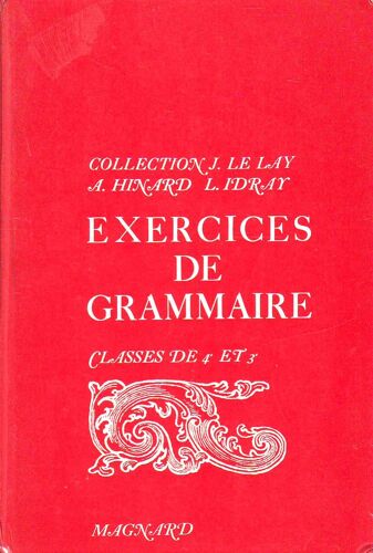 La Grammaire Dans Le Cycle D'orientation - Exercices - Classes De 4e Et 3e