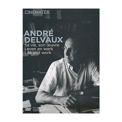 André Delvaux, Sa Vie, Son Oeuvre