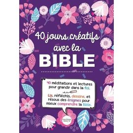 40 Jours Créatifs Avec La Bible