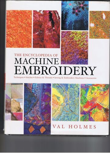 Encyclopedia Of Machine Embroidery