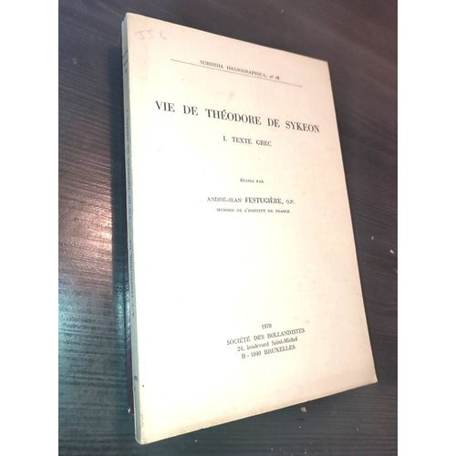 Vie De Théodore De Sykeon Tome1:Texte Grec André-Jean Festugière