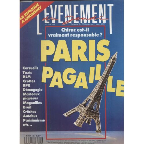 L'evenement Du Jeudi   N°225   23 Fevrier Au 1 Mars 1989 : Paris Pagaille