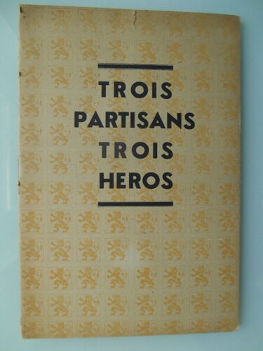 Trois Partisans - Trois Héros