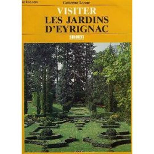 Visiter Les Jardins D'eyrignac