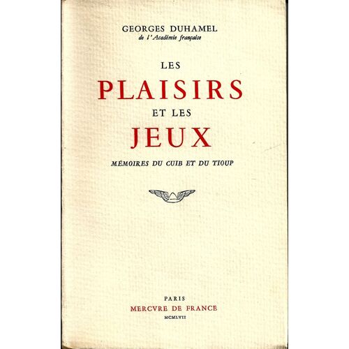 Les Plaisirs Et Les Jeux - Mémoires Du Cuib Et Du Tioup