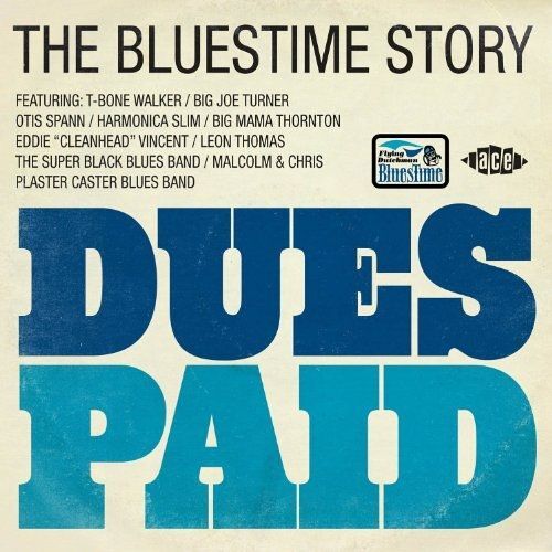 Dues Paid : The Bluestime Story