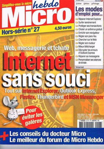 Internet Sans Soucis Hors-Série  N° 27 : Tout Sur Internet Explorer, Outlook  Express, Firefox, Thunderbird, Msn Messanger...