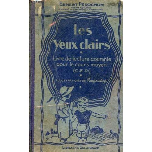 Les Yeux Clairs - Livre De Lecture Courante Pour Le Cours Moyen (C.E.P.)