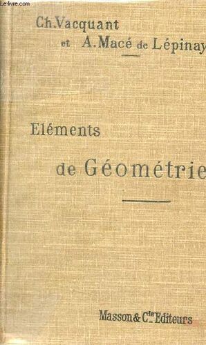 Elã©Ments De Gã©Omã©Trie - Premier Cycle (Divison B) Second Cycle (Sections C Et D) - 11e Ã©Dition Conforme Aux Programmes Du 31 Mai 1902.