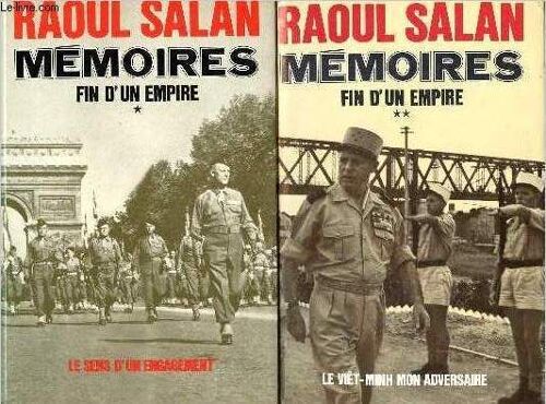 Mémoires - Fin D Un Empire - 2 Volumes : Tome 1 Le Sens De L Engagement + Tome 2 Le Viet-Minh Mon Adversaire