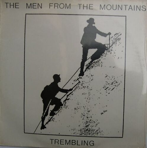 The Men From The Mountains - Trembling