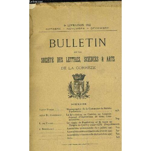 Bulletin De La Societe Des Lettres Sciences Et Arts De La Correze - 4eme Livraison 1927 - Ocotobre Novembre Decembre.