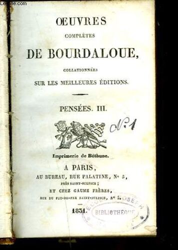 Oeuvres De Bourdalouecollationnees Sur Les Meilleures Editions. Pensees Iii.