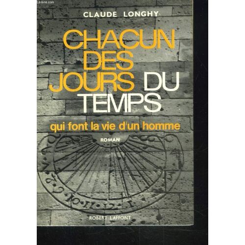 Chacun Des Jours Du Temps Qui Font La Vie D'un Homme