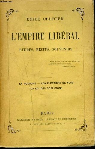 L'empire Liberal. Etudes, Recits Et Souvenirs. Tome Vi. La Pologne. Les Elections De 1863. La Loi Des Coalitions.