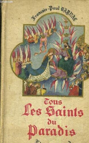 Tous Les Saints Du Paradis - Petit Calendrier Hagiographique.