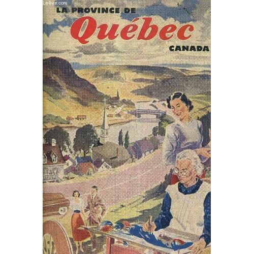 La Province De Quebec - Canada.