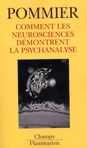 Comment Les Neurosciences Démontrent La Psychanalyse