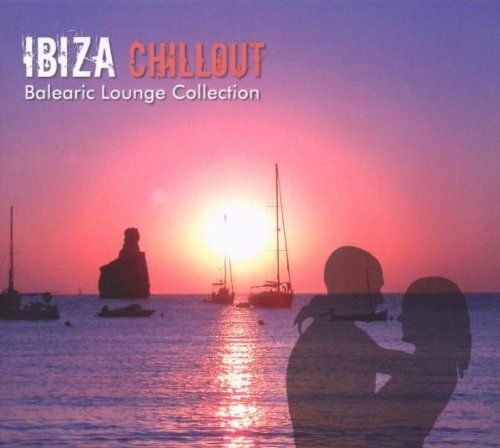 Ibiza Chillout : Balearic Lounge Collection