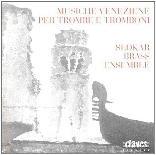 Musique Venitienne Pour Trompettes & Trombones Slokar Brass Ensemble