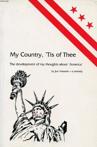 My Country, 'tis For Thee - The Development Of My Thoughts About America