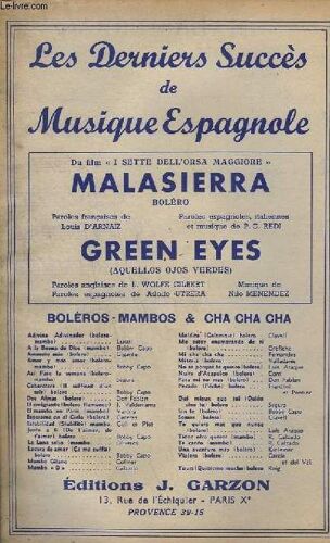 Malasierra + Green Eyes - Chant + Piano + Violon / Accordeon + 1° Saxo Alto Mib + 2° Saxo Tenor Sib + 3° Saxo Alto Mib + 4° Saxo Tenor Sib + 5° Saxo Baryton Mib + 1°,2° Et 3° Trompettes Sib ...