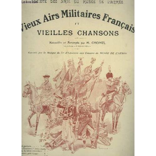 Vieux Airs Militaires Francais Et Vieilles Chansons - Marche Des Grenadiers + Marche Francaise - Pour Piano.