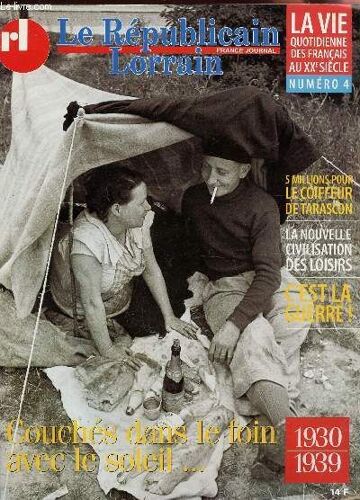 Le Republicain Lorrain- La Vie Quotidienne Des Francais Au Xxe Siecle - Numero 4 / 5 Millions Pour Le Coiffeur De Tarascon - Couches Dans Le Foin Avec Le Soleil... - 1930-1939 / Etc....