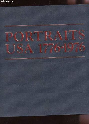 Catalogue De L'exposition : Portraits Usa 1776-1976 - Museum Of Art : April 18 - June 6, 1976.