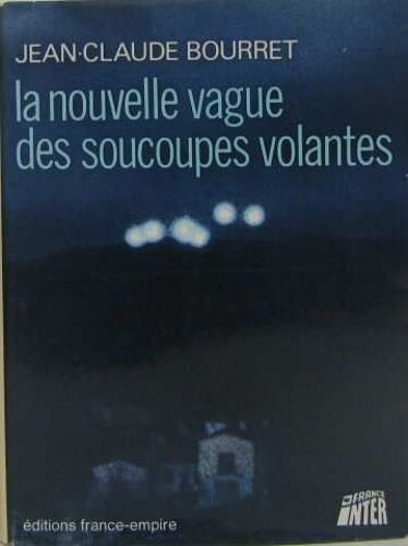 La Nouvelle Vague Des Soucoupes Volantes