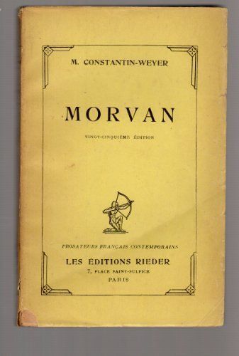 Morvan - Maurice Constantin-Weyer