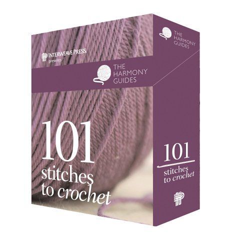 Harmony Guides: 101 Stitches To Crochet (The Harmony Guides)