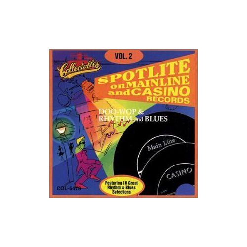 Spotlite On Mainline & Casino Records: Doo-Wop & Rhythm & Blues, Vol. 2