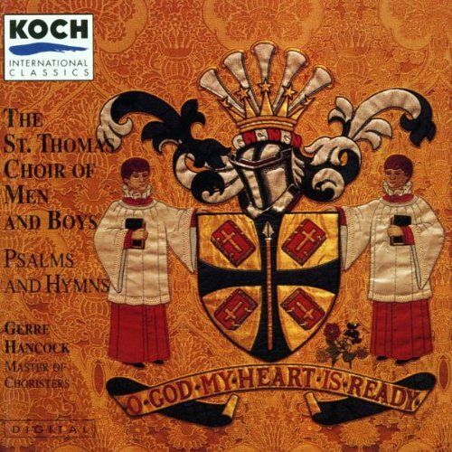 O God, My Heart Is Ready - Psalms (Anglican Chant) And Hymns From St. Thomas Choir New York