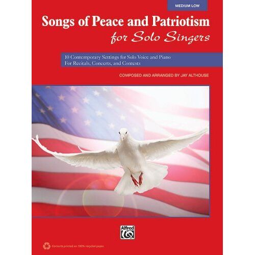 Songs Of Peace And Patriotism For Solo Singers: Medium Low